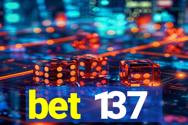 bet 137